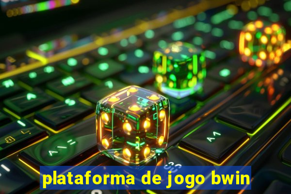 plataforma de jogo bwin